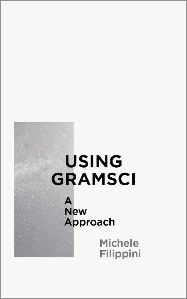 Using Gramsci by Michele Filippini, Paperback | Indigo Chapters