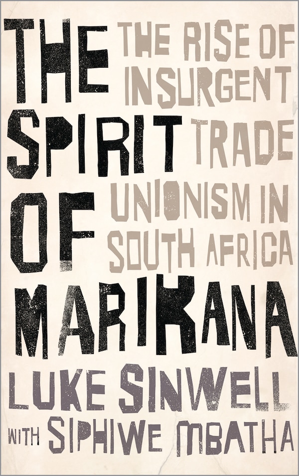 The Spirit Of Marikana by Luke Sinwell, Paperback | Indigo Chapters