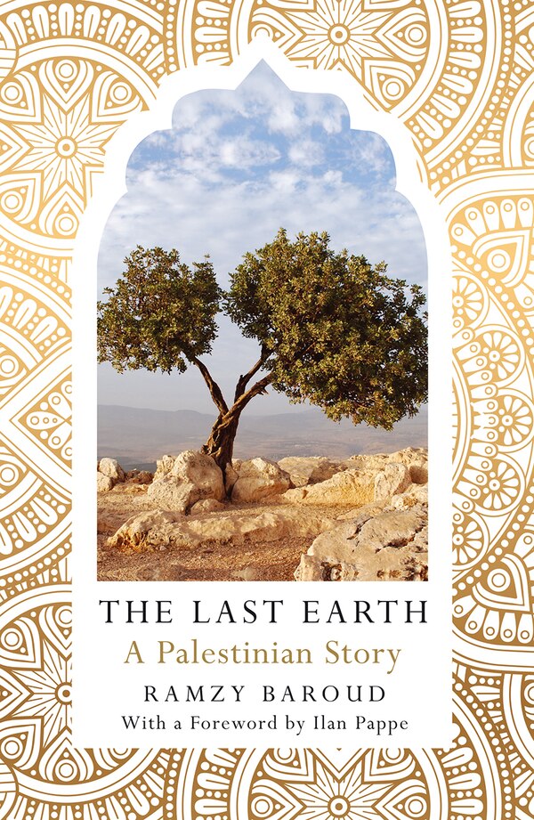 The Last Earth by Ramzy Baroud, Paperback | Indigo Chapters