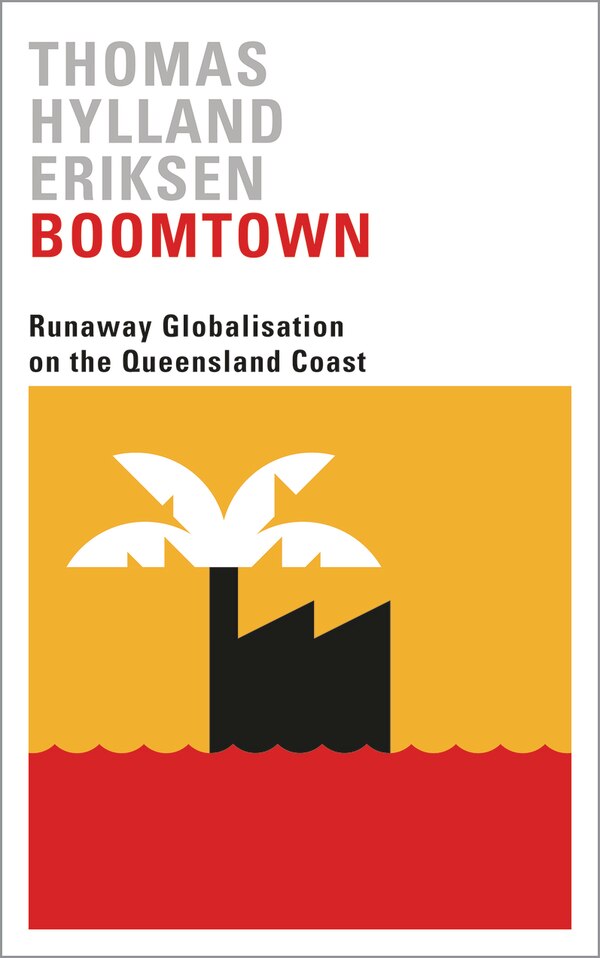 Boomtown by Thomas Hylland Eriksen, Paperback | Indigo Chapters