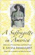A Suffragette in America by E. Sylvia Pankhurst, Paperback | Indigo Chapters