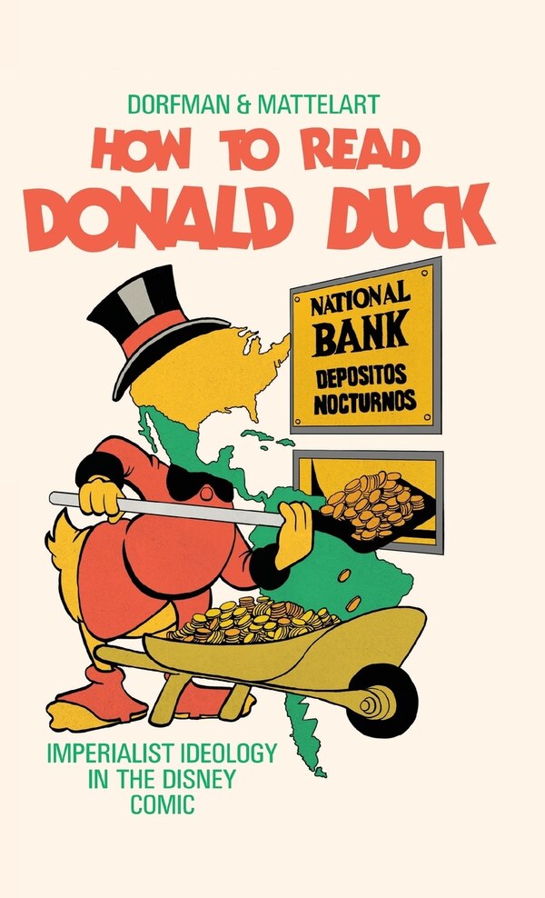How to Read Donald Duck by Ariel Dorfman, Hardcover | Indigo Chapters