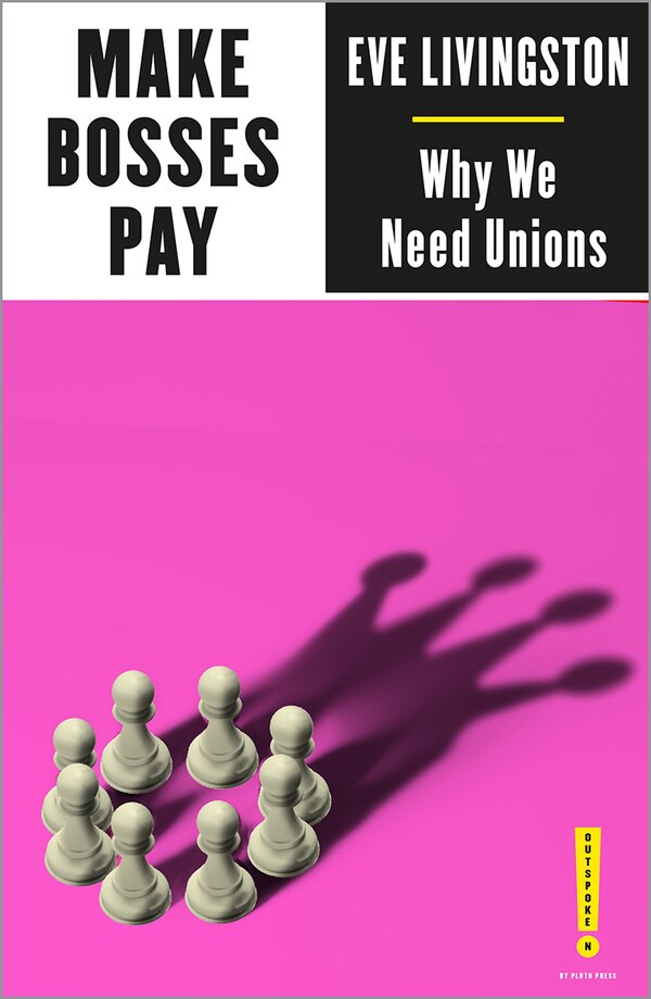 Make Bosses Pay by Eve Livingston, Paperback | Indigo Chapters