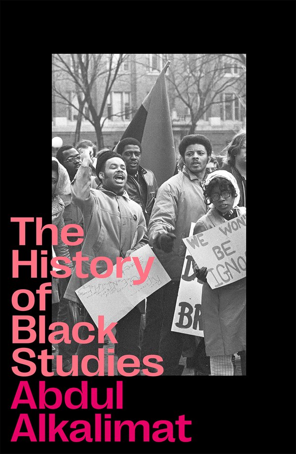 The History of Black Studies by Abdul Alkalimat, Paperback | Indigo Chapters