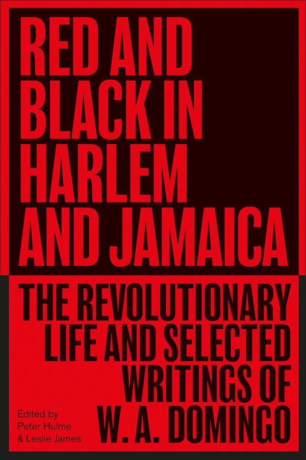 Red and Black in Harlem and Jamaica by W. A. Domingo, Paperback | Indigo Chapters