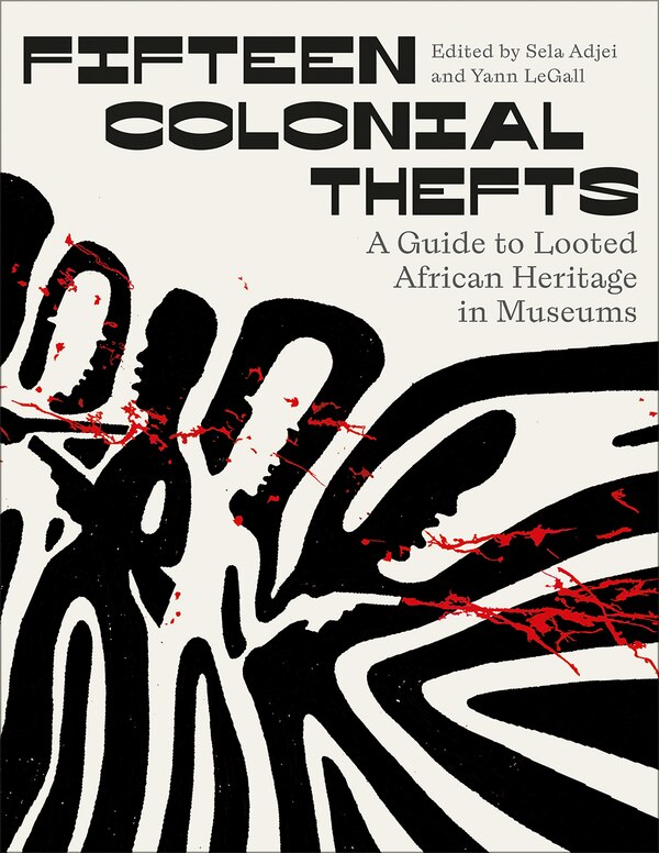 Fifteen Colonial Thefts by Sela K. Adjei, Reinforced Library Binding | Indigo Chapters