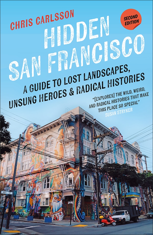 Hidden San Francisco by Chris Carlsson, Paperback | Indigo Chapters