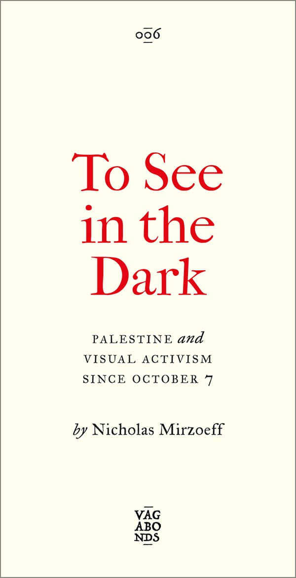 To See In the Dark by Nicholas Mirzoeff, Paperback | Indigo Chapters