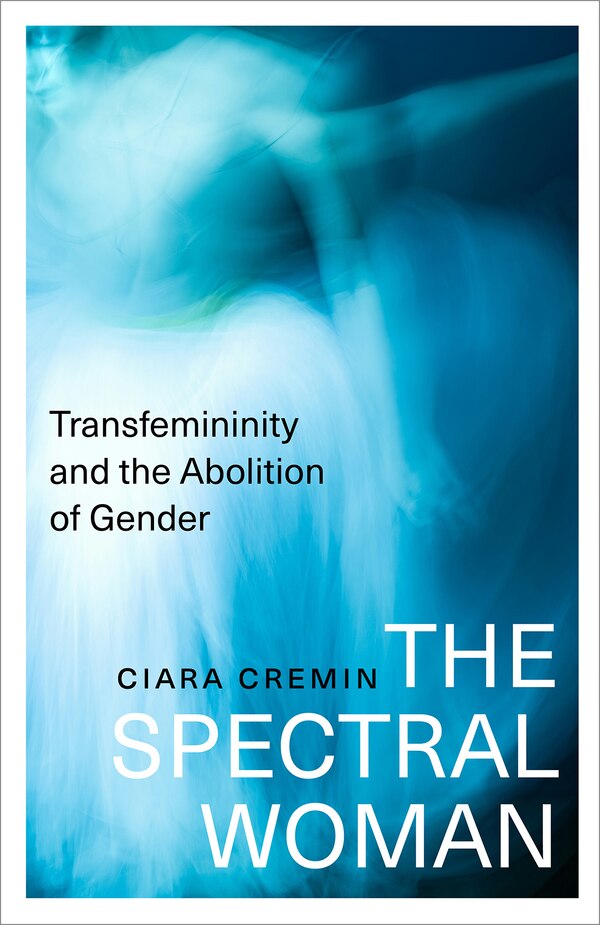 The Spectral Woman by Ciara Cremin, Paperback | Indigo Chapters