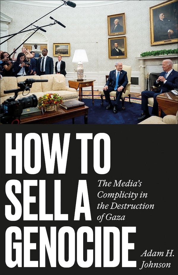 How to Sell a Genocide by Adam H. Johnson, Paperback | Indigo Chapters