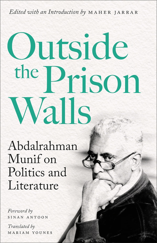 Outside the Prison Walls by Abdelrahman Munif, Paperback | Indigo Chapters