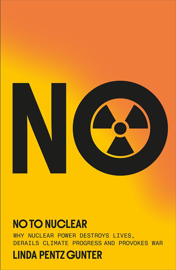 No To Nuclear by Linda Pentz Gunter, Paperback | Indigo Chapters