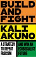 Build and Fight by Kali Akuno, Paperback | Indigo Chapters