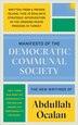 Manifesto of the Democratic Communal Society by Abdullah Öcalan, Paperback | Indigo Chapters