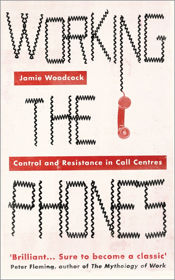 Working the Phones by Jamie Woodcock, Paperback | Indigo Chapters