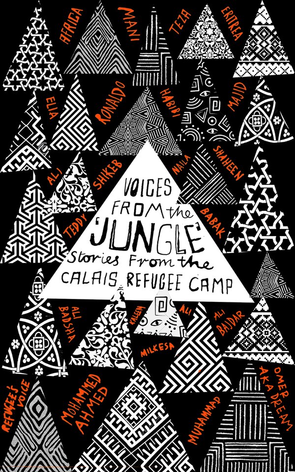 Voices from the 'Jungle' by Calais Writers, Paperback | Indigo Chapters