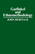 Garfinkel and Ethnomethodology by John Heritage, Paperback | Indigo Chapters