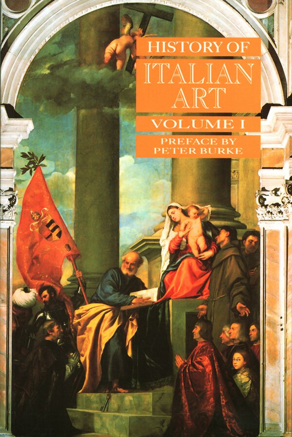 History of Italian Art Volume I by Peter Burke, Paperback | Indigo Chapters