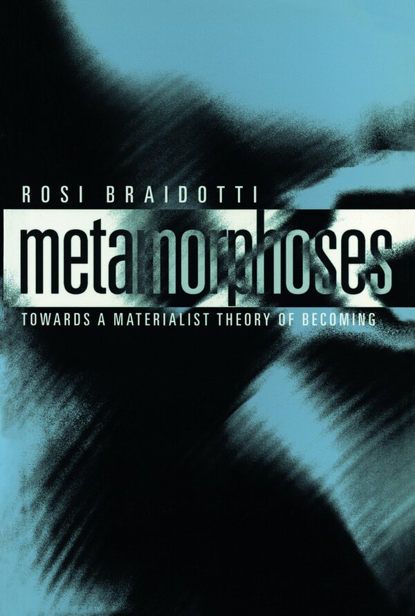 Metamorphoses by Rosi Braidotti, Hardcover | Indigo Chapters