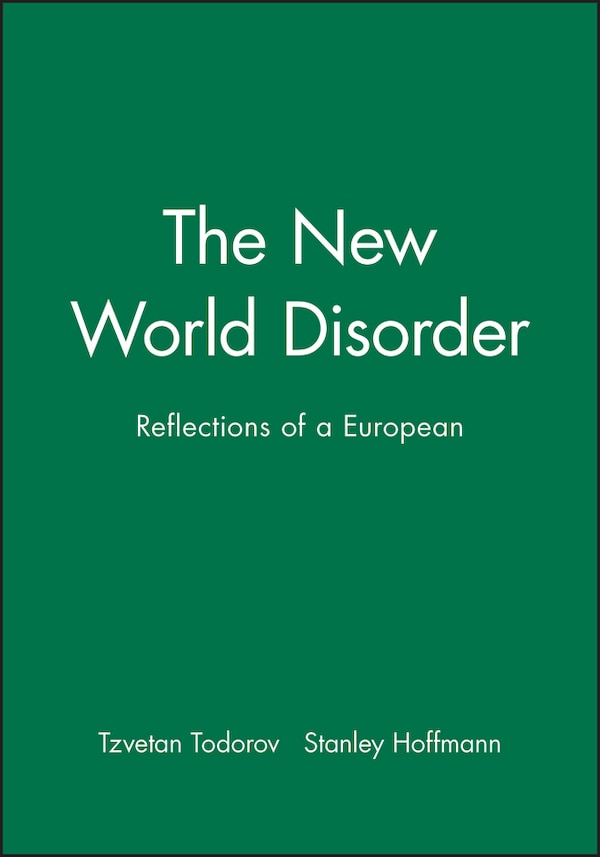 The New World Disorder by Tzvetan Todorov, Hardcover | Indigo Chapters