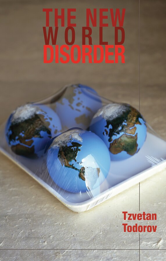 The New World Disorder by Tzvetan Todorov, Paperback | Indigo Chapters