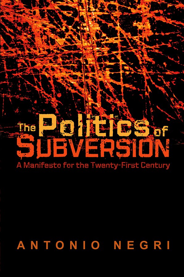 The Politics of Subversion by Antonio Negri, Paperback | Indigo Chapters