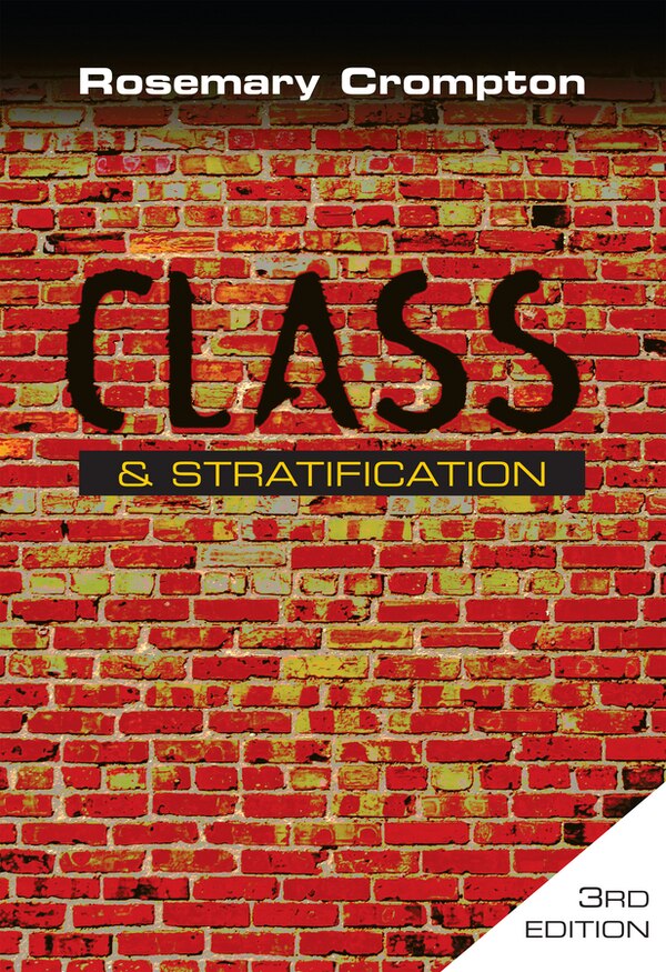 Class and Stratification by Rosemary Crompton, Hardcover | Indigo Chapters