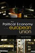 The Political Economy of the European Union by Dermot McCann, Hardcover | Indigo Chapters