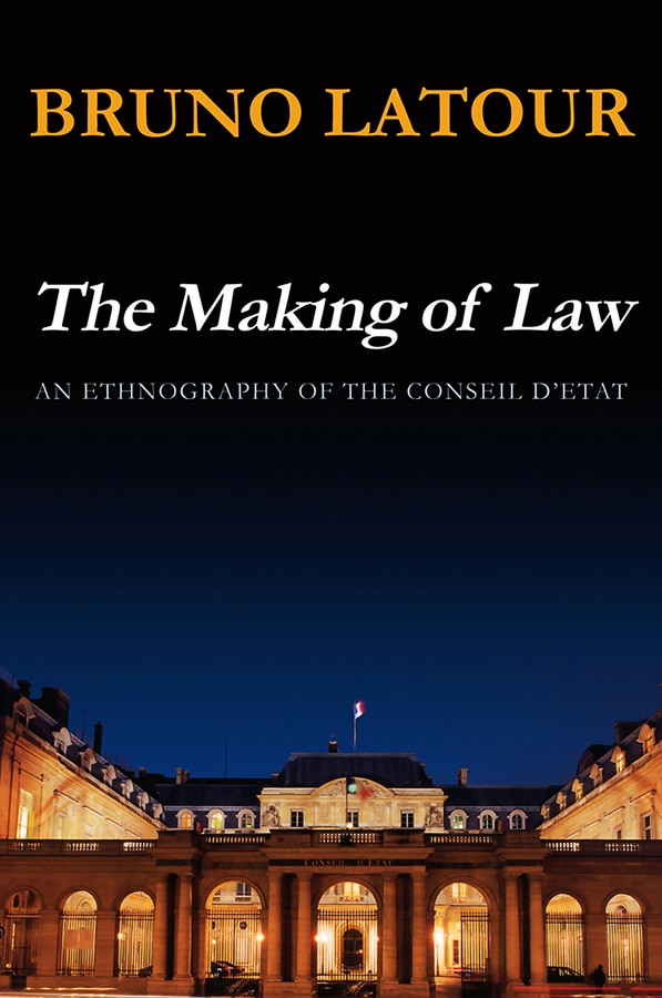 The Making of Law by Bruno Latour, Hardcover | Indigo Chapters