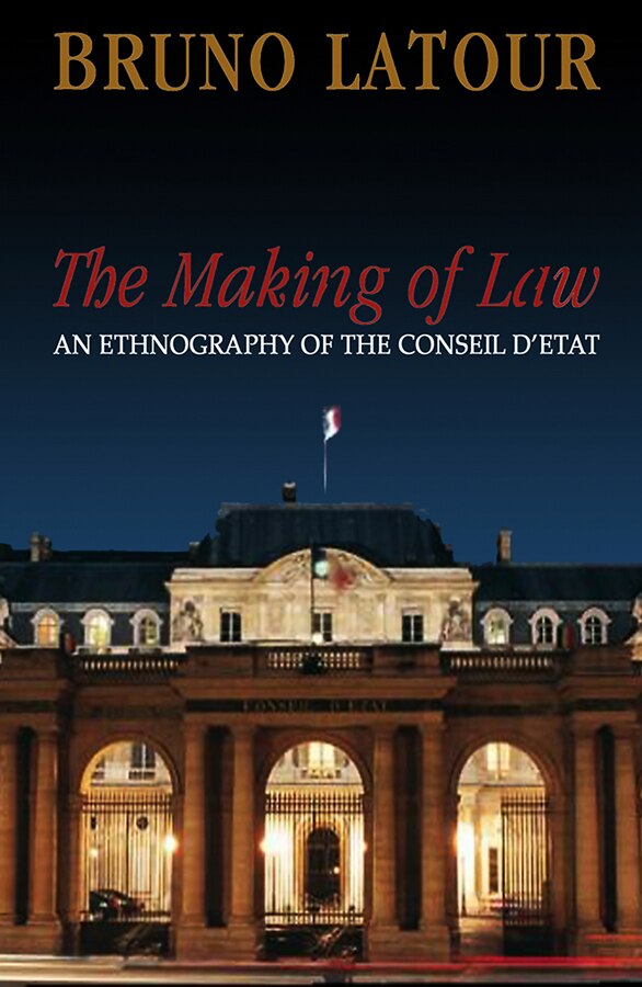 The Making of Law by Bruno Latour, Paperback | Indigo Chapters