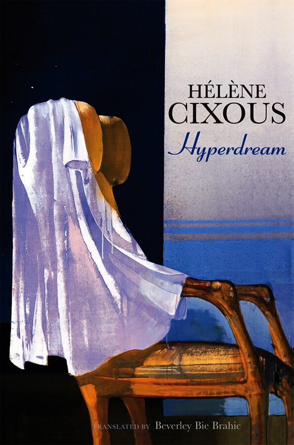 Hyperdream by Hélène Cixous, Hardcover | Indigo Chapters