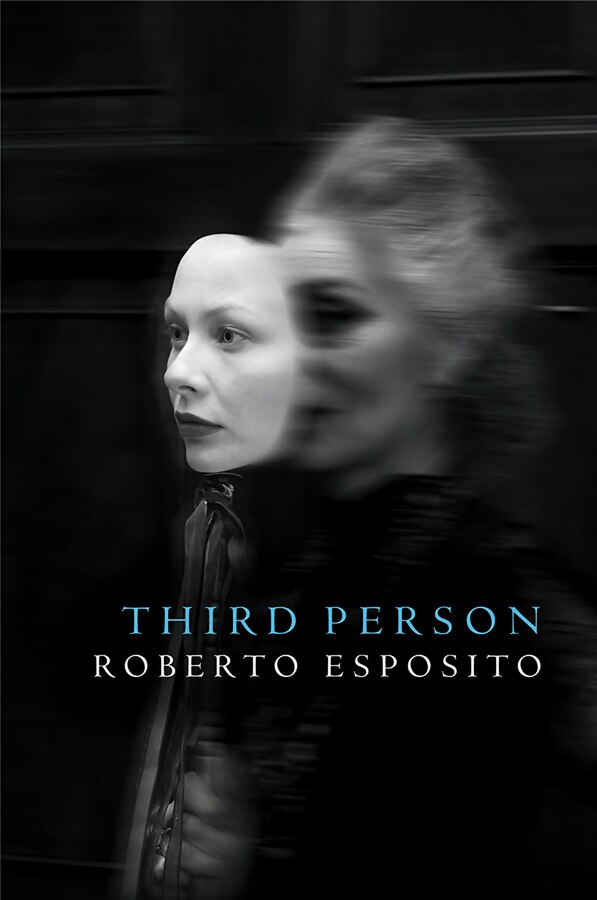 The Third Person by Roberto Esposito, Hardcover | Indigo Chapters