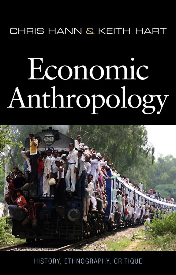 Economic Anthropology by Chris Hann, Paperback | Indigo Chapters