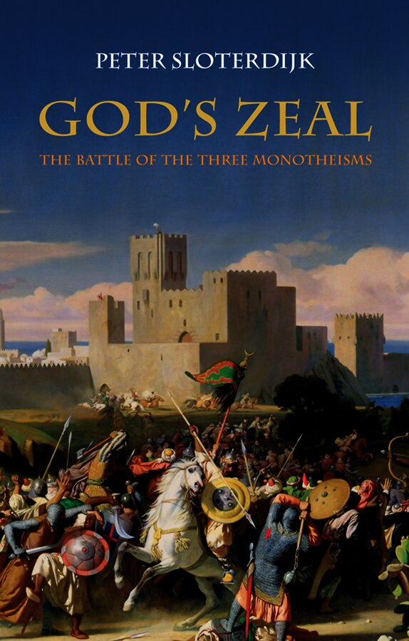 God's Zeal by Peter Sloterdijk, Hardcover | Indigo Chapters