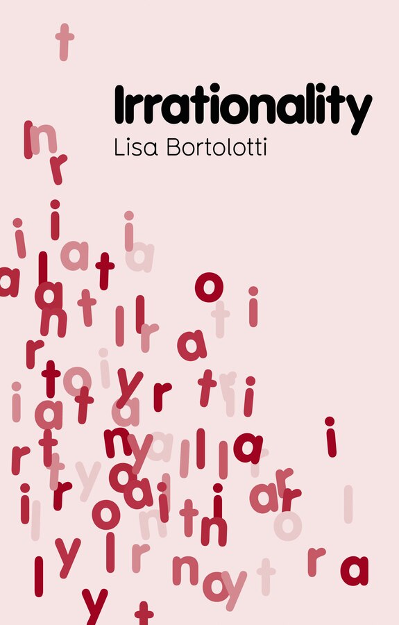 Irrationality by Lisa Bortolotti, Hardcover | Indigo Chapters