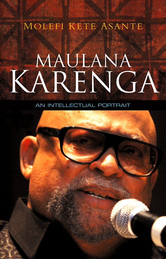 Maulana Karenga by Molefi Kete Asante, Hardcover | Indigo Chapters