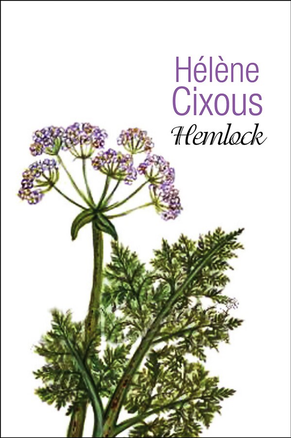 Hemlock by Hélène Cixous, Hardcover | Indigo Chapters