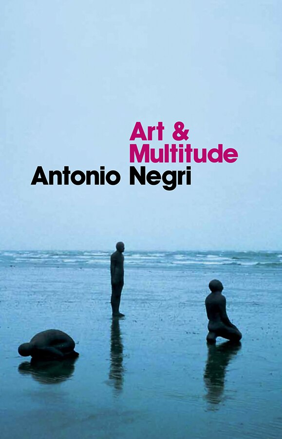 Art and Multitude by Antonio Negri, Paperback | Indigo Chapters