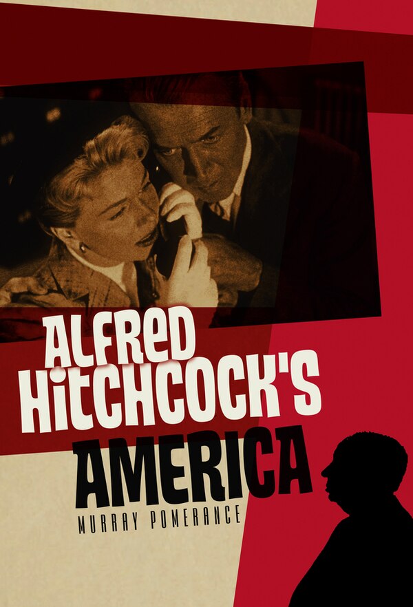 Alfred Hitchcock's America by Murray Pomerance, Hardcover | Indigo Chapters