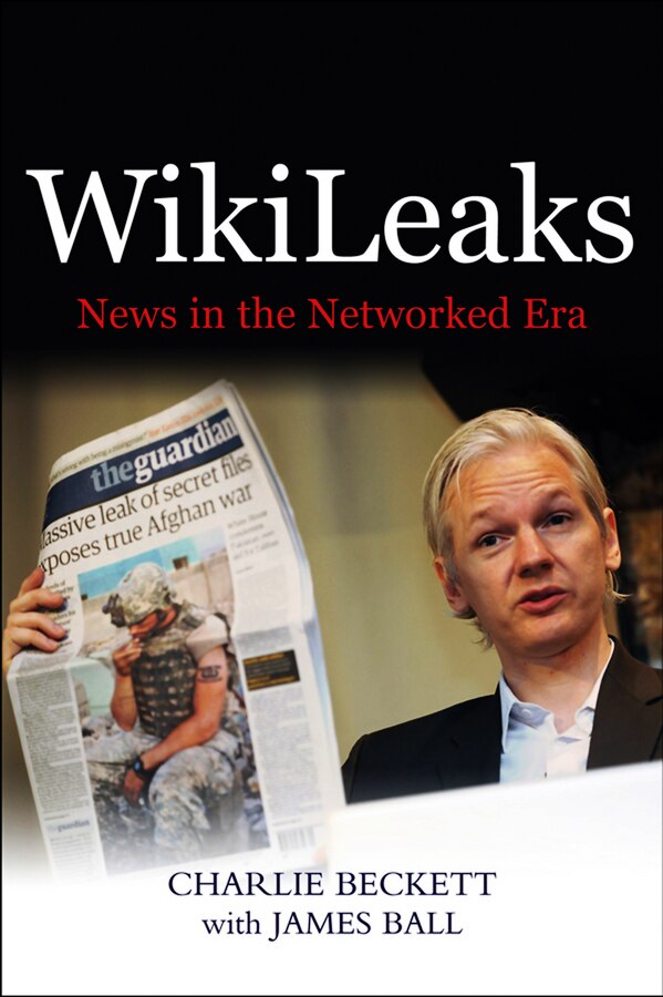 WikiLeaks by Charlie Beckett Hardcover | Indigo Chapters