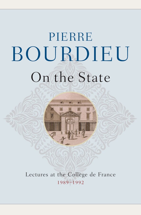On the State by Pierre Bourdieu, Hardcover | Indigo Chapters