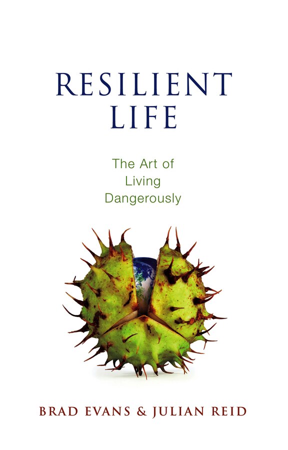 Resilient Life by Brad Evans, Hardcover | Indigo Chapters