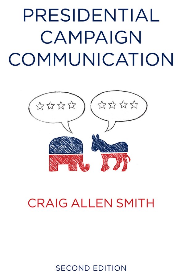 Presidential Campaign Communication by Craig Smith, Hardcover | Indigo Chapters