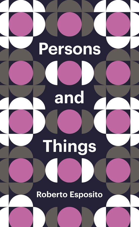 Persons and Things by Roberto Esposito, Paperback | Indigo Chapters