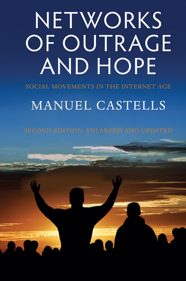 Networks of Outrage and Hope by Manuel Castells, Hardcover | Indigo Chapters