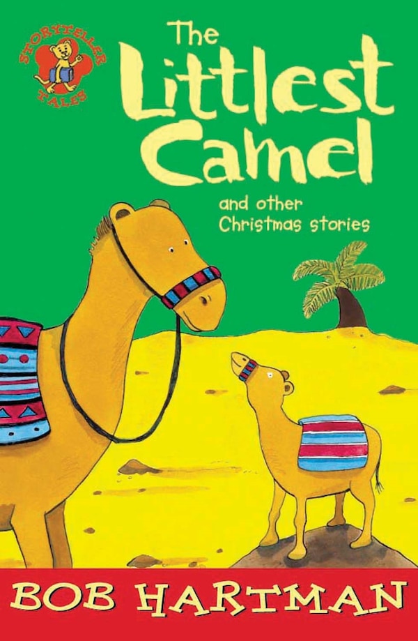 The Littlest Camel by Bob Hartman, Paperback | Indigo Chapters