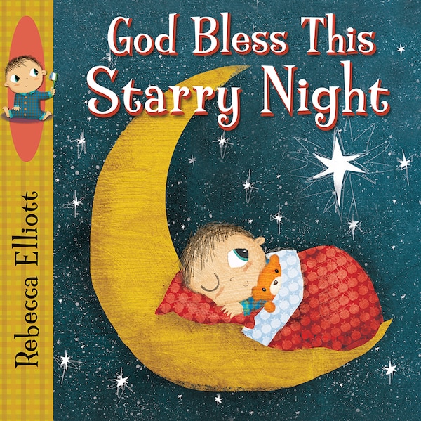 God Bless This Starry Night by Rebecca Elliott, Board Book | Indigo Chapters