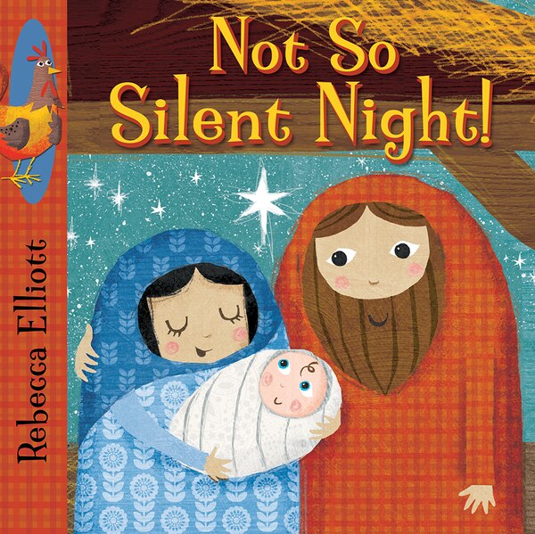 Not So Silent Night by Rebecca Elliott, Board Book | Indigo Chapters