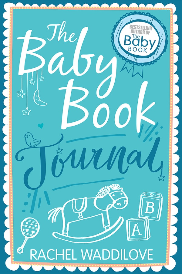 The Baby Book Journal by Rachel Waddilove, Hardcover | Indigo Chapters