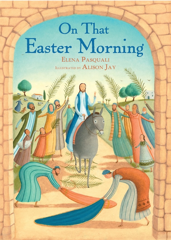 On That Easter Morning by Elena Pasquali, Picture Books | Indigo Chapters
